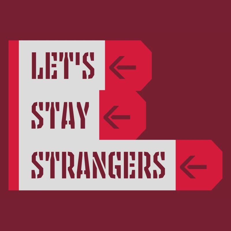 lets stay strangers Zitat