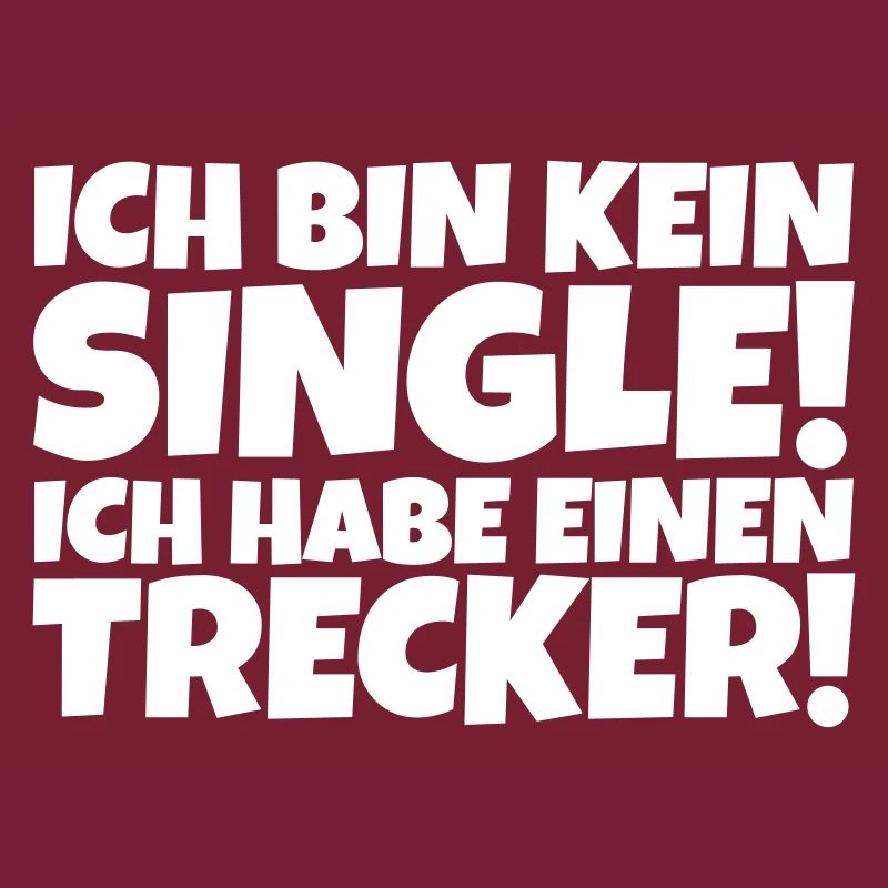 Ich bin kein Single! Ich habe einen Trecker!