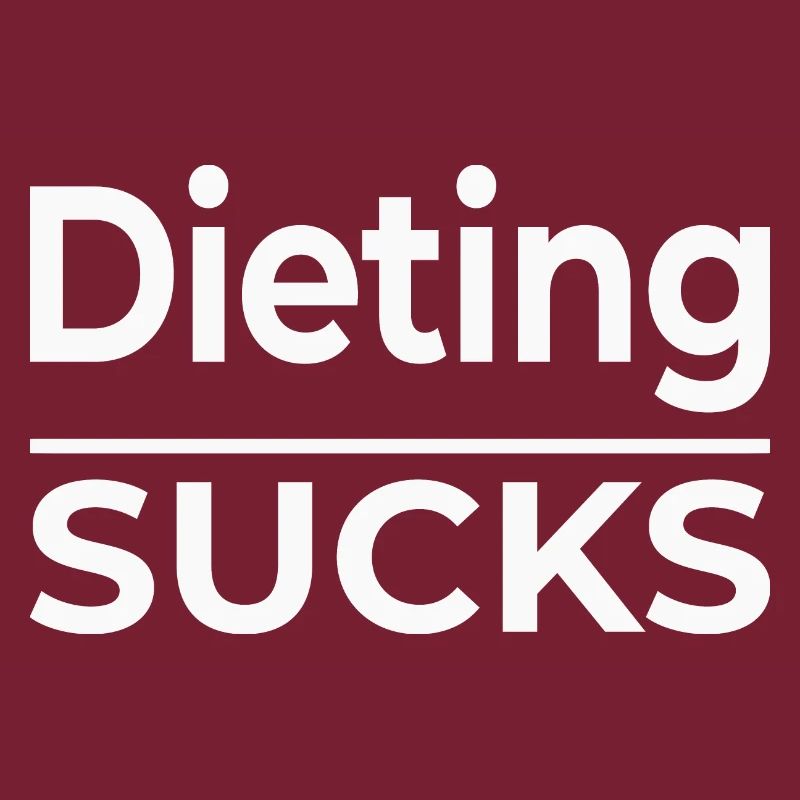 Dieting Sucks