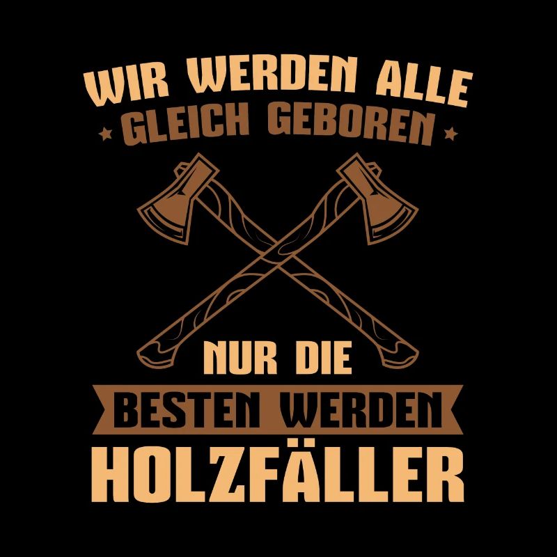 Waldarbeiter Spruch Axt Forstwirt Holzfäller