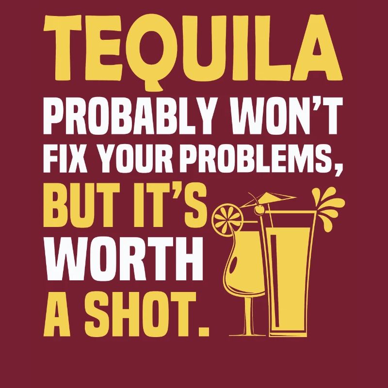 Tequila Probably Won't Fix Your Problems, But It's