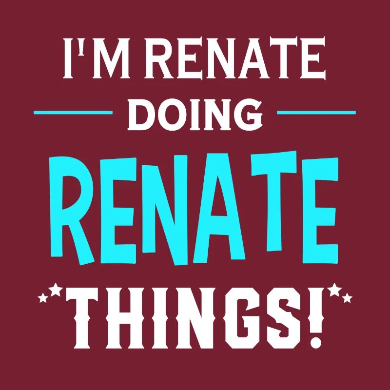 I Am Renate Doing Renate Things Geschenk Lustiges