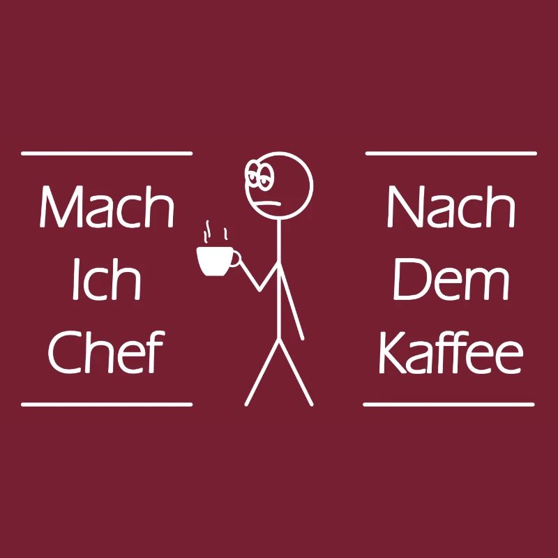 Chef Kaffee Spruch Strichmännchen Fun