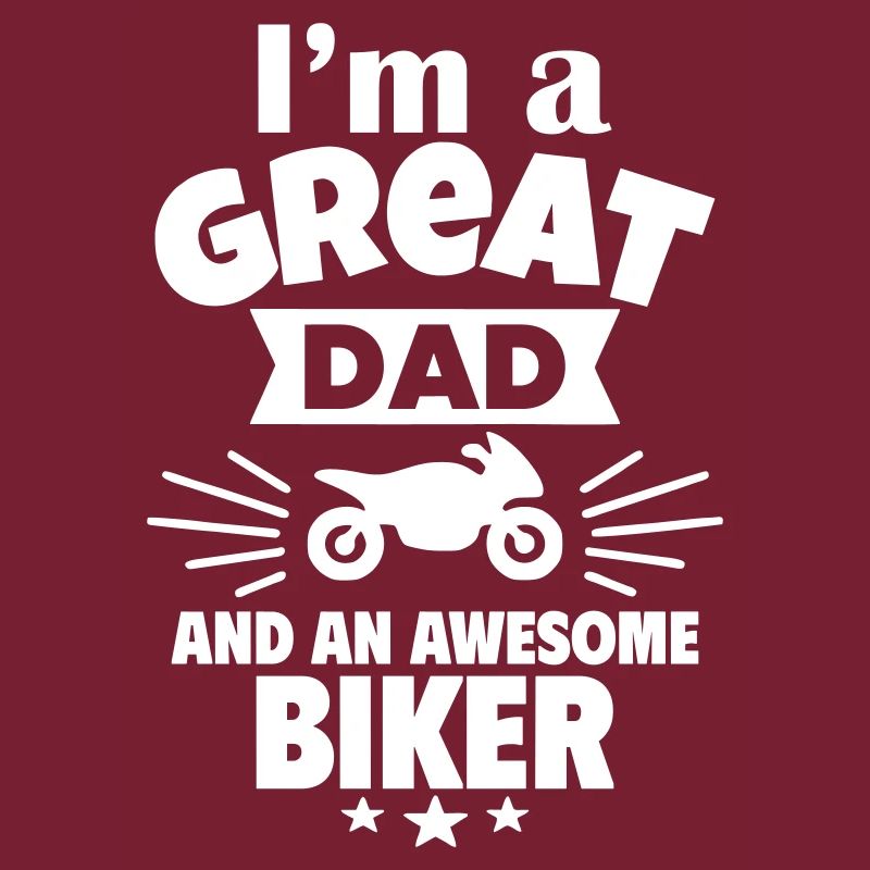 Ich bin ein toller Papa und ein echter Biker