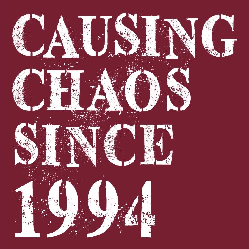 Causing Chaos since 1994 - Geburtstag 1994