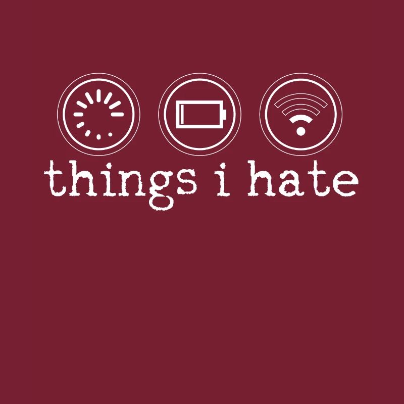 Things I Hate - Computer Nerd Programmer