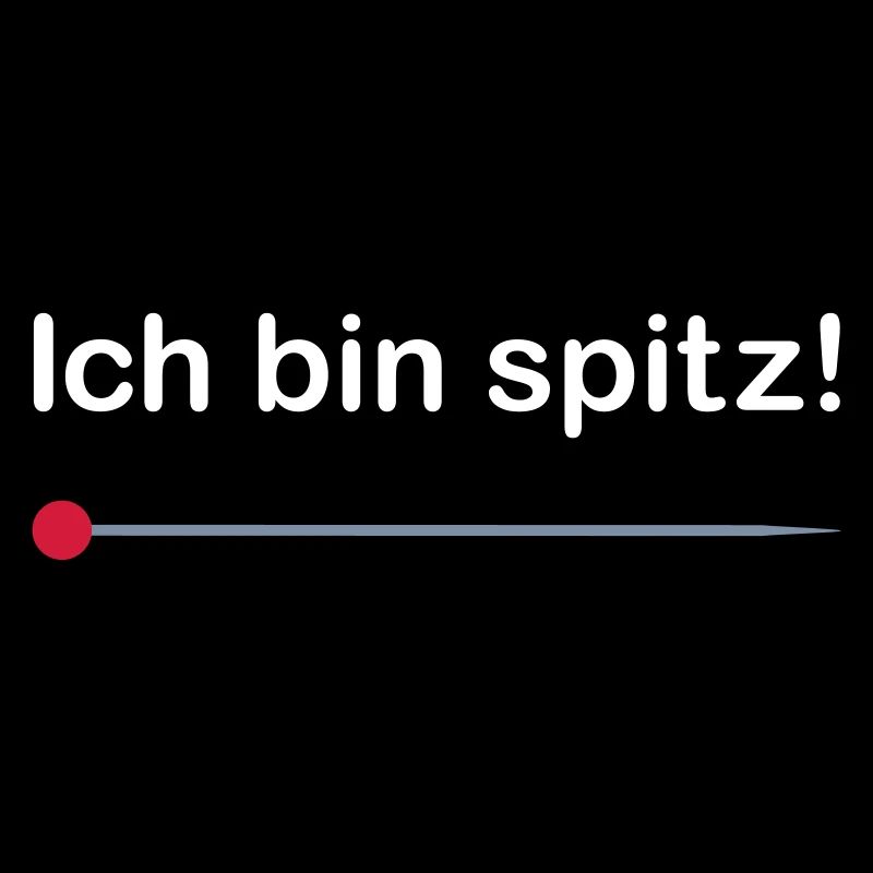 ★ Designfarben änderbar ★ Ich bin spitz!