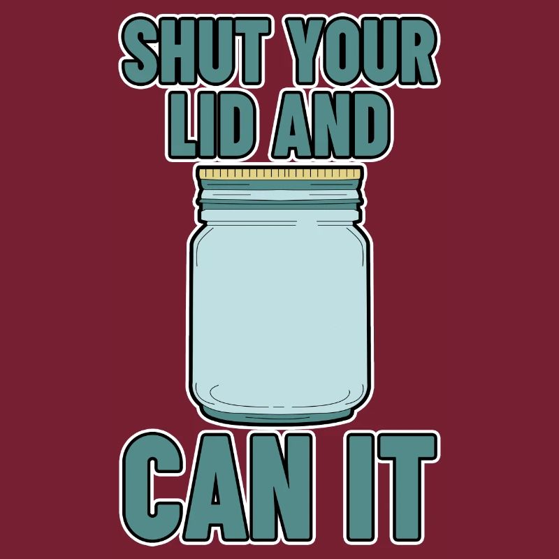 Shut Your Lid And Can It 2