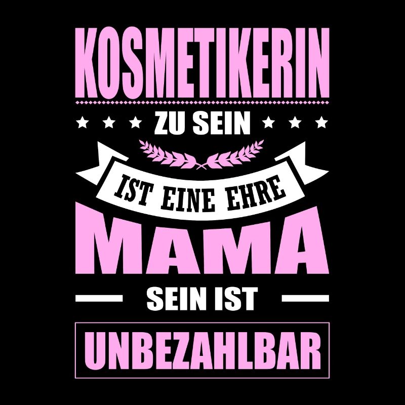 Komsmetikerin Zu Sein Eine Ehre Mama Elternzeit