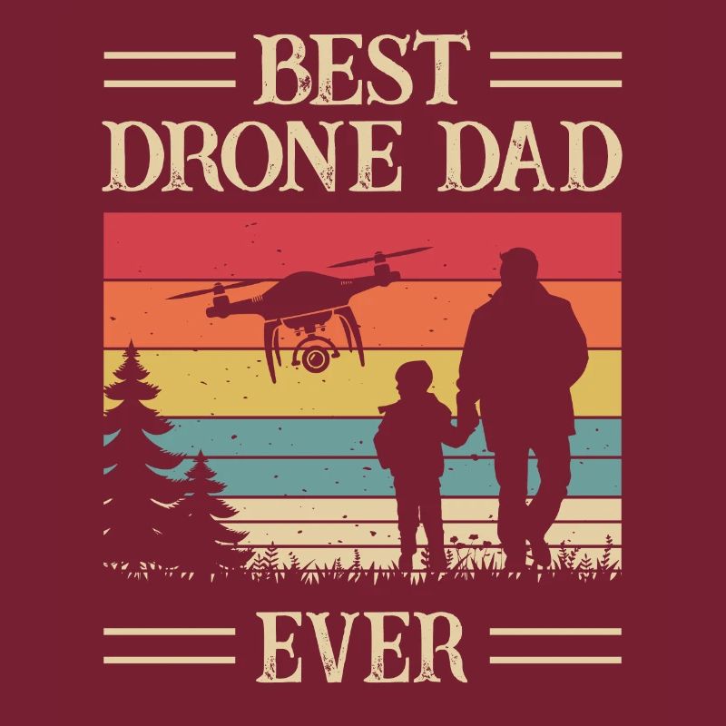 Best Drone Dad Ever - Drone Pilot - Father's Day