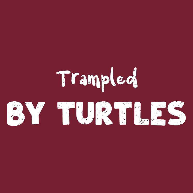 Trampled By Turtles - Coral