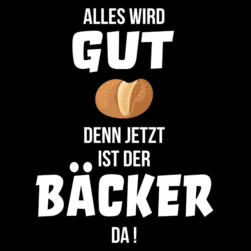 Bäcker Bäckerei Bäckermeister Geschenk Spruch