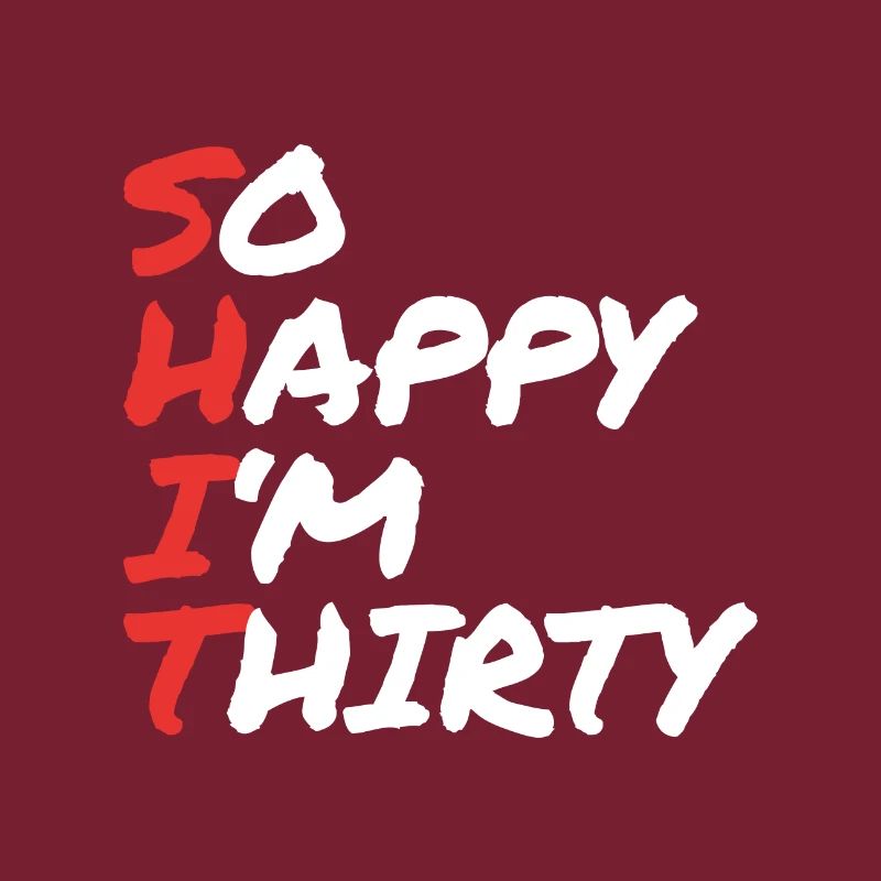Si heureux dans le thirty - S*H*I*T