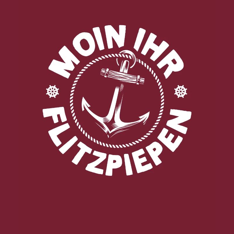 Moin Ihr Flitzpiepen Typisch Plattdeutsch Anker
