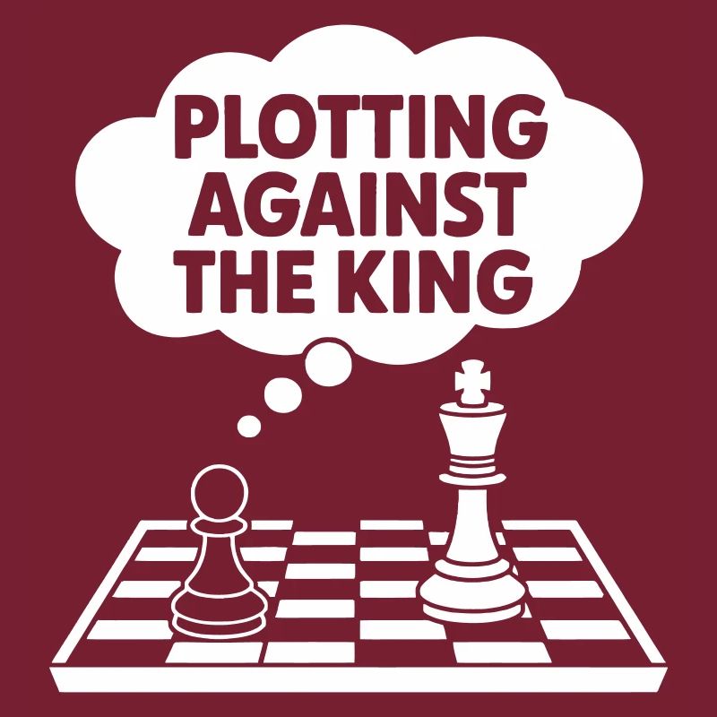 Plotting Against the King