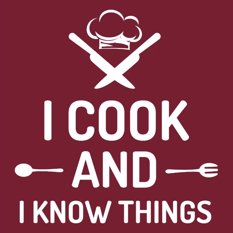 I Cook and I Know Things