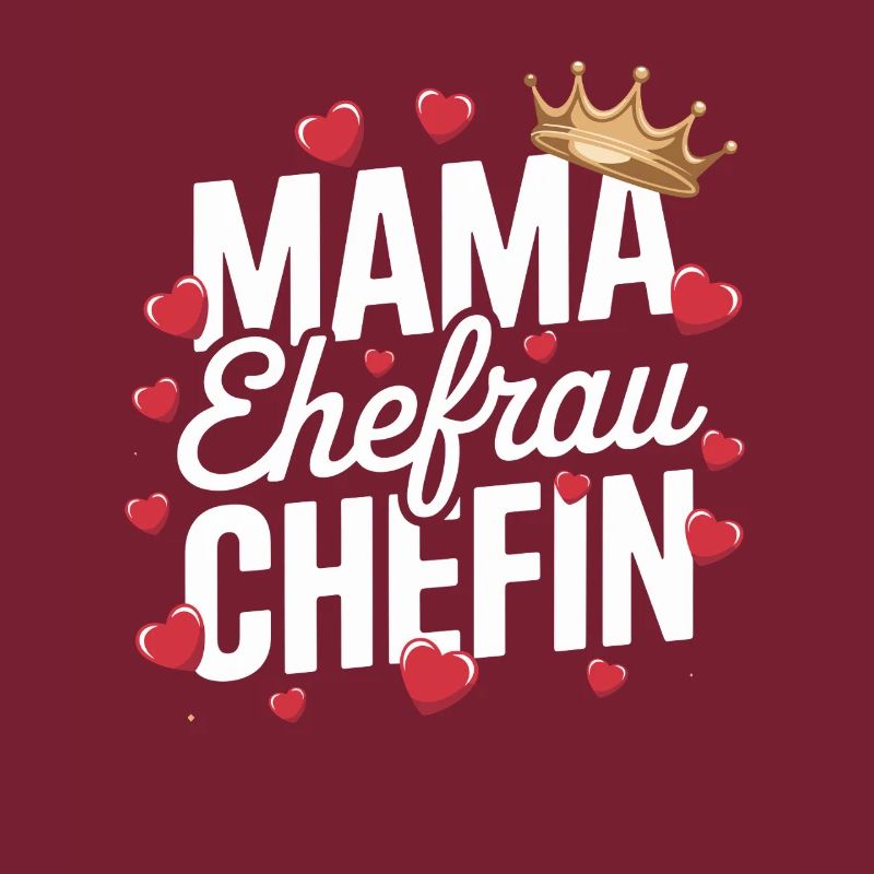  Mama Ehefrau Chefin Krone Herzen Spruch Muttertag