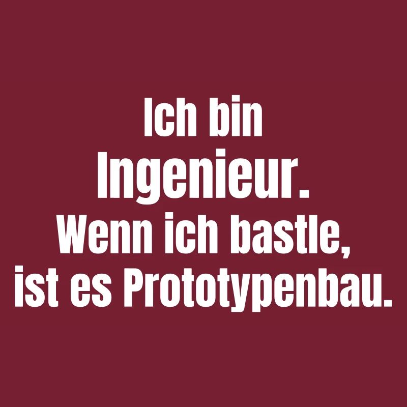 Engineer Prototype Construction Saying