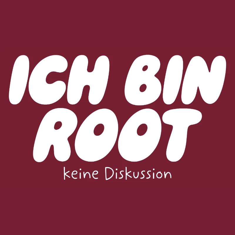 Ich bin Root – Keine Diskussion