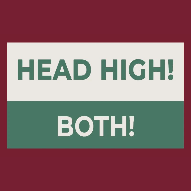 HEAD HIGH. BOTH. – Freches Statement-Design
