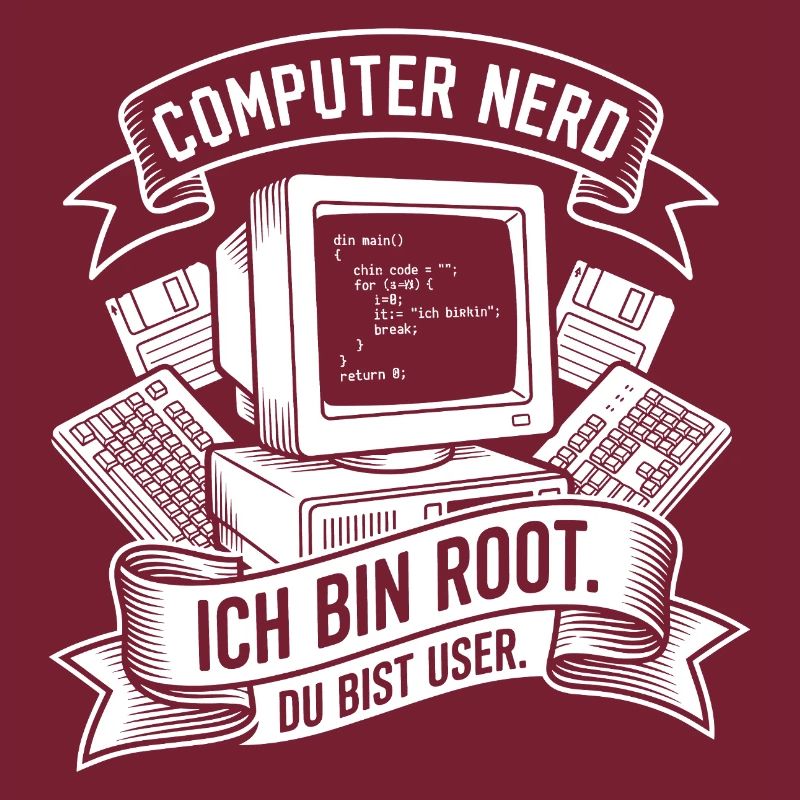 Ich bin Root Computer Nerd