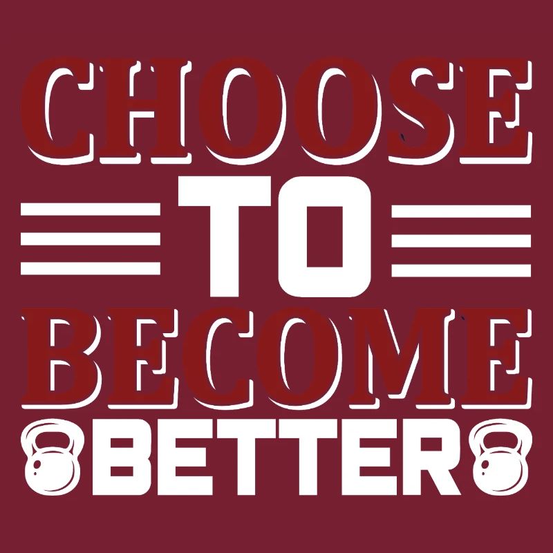 Choose become better