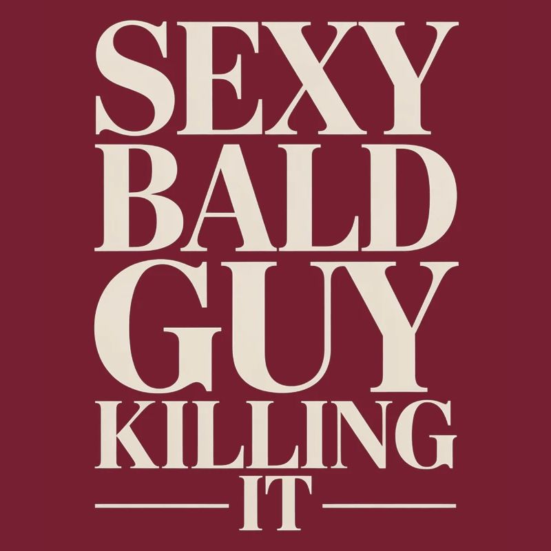 Sexy Bald Guy Killing It