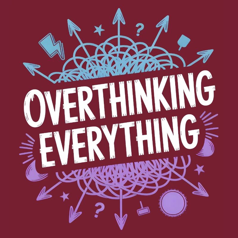 Overthinking Everything ADHD Chaos
