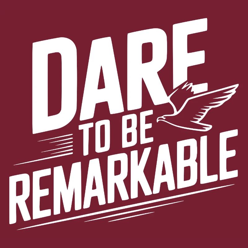 Oser être remarquable