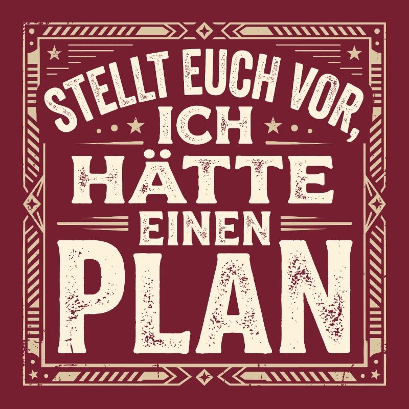 Stellt euch vor ich hätte einen Plan - Lustig