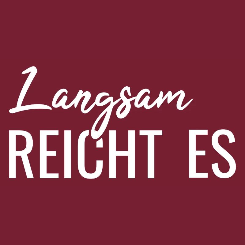 Langsam reicht es