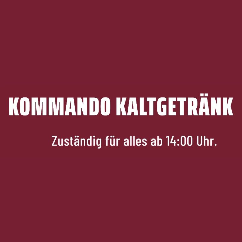 Kommando Kaltgetränk – Zuständig Sektion Pegelfest