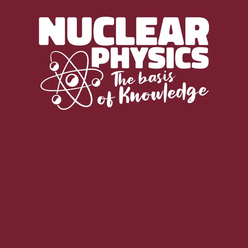 Physics Phyiker Nuclear Physics
