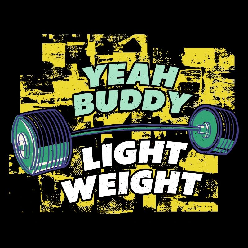 Yeah Buddy - Light Weight Gym