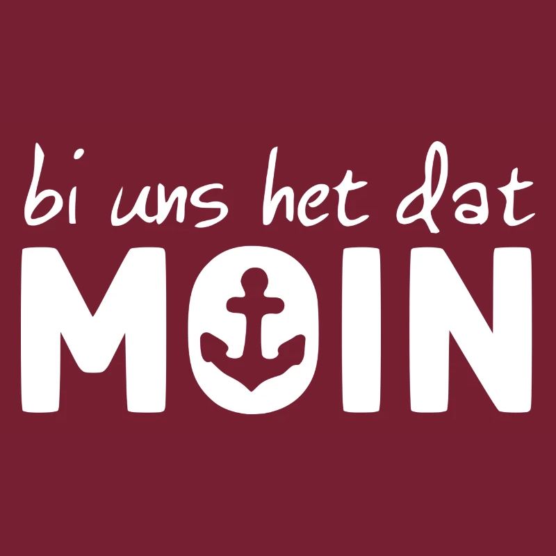 bi uns het dat MOIN weiss