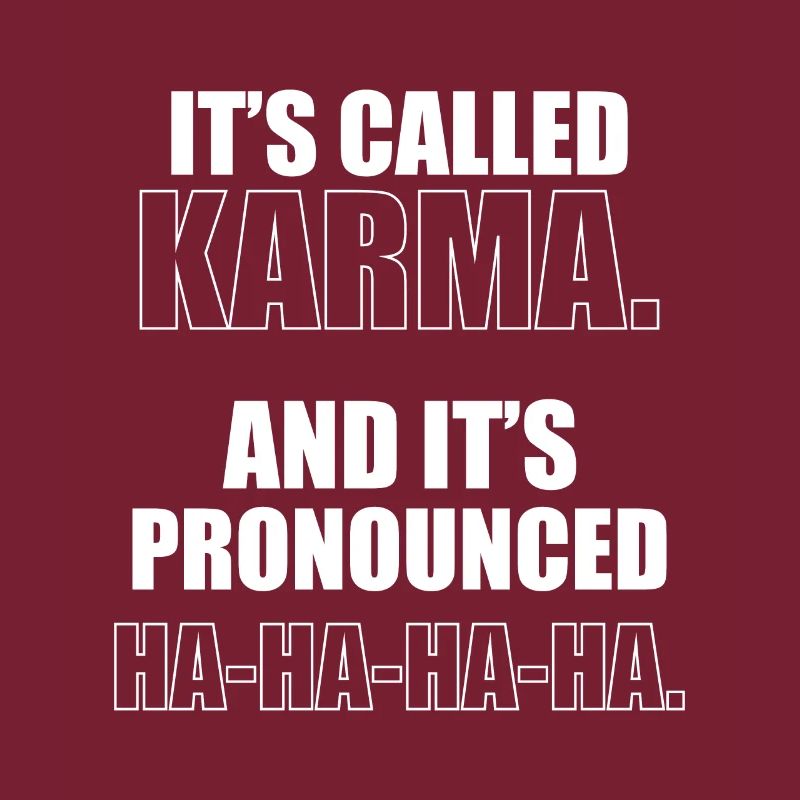es heißt Karma