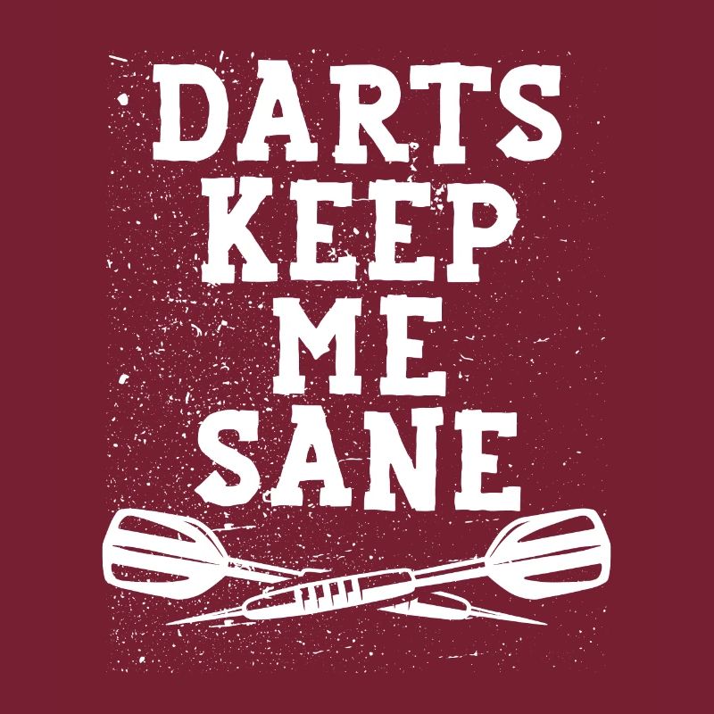 Playing darts keeps me healthy