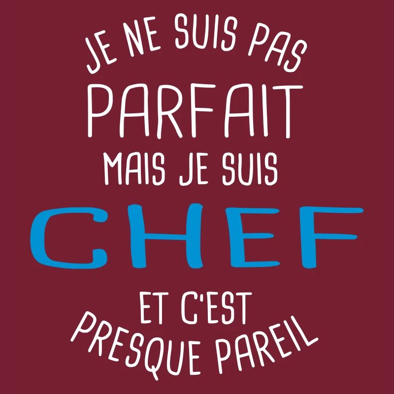 Pas parfait mais chef