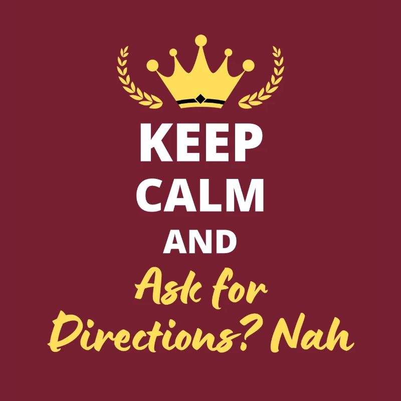 Keep Calm and Ask for Directions? No