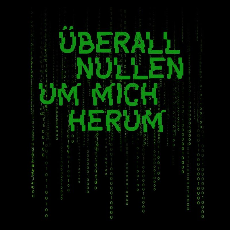 Überall Nullen Um Mich Herum Nerd Programmierer