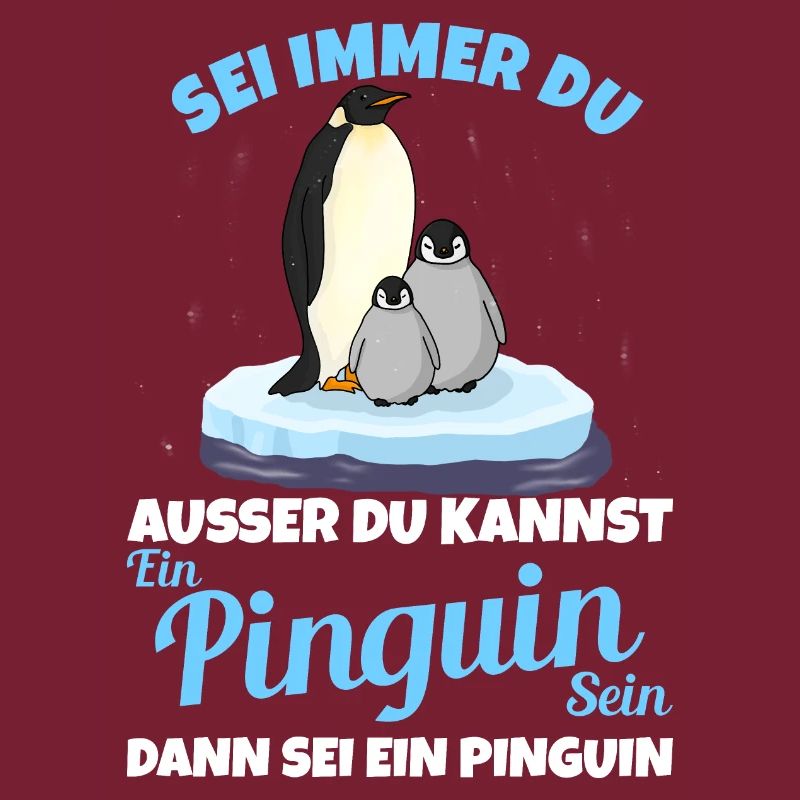 Sei immer du Selbst Pinguin