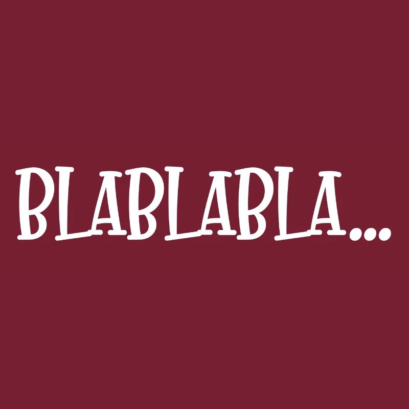 Blablabla lustiger Spruch Spruchdesign Statement