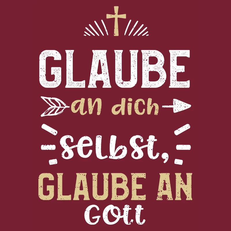 Glaube an dich selbst, glaube an...
