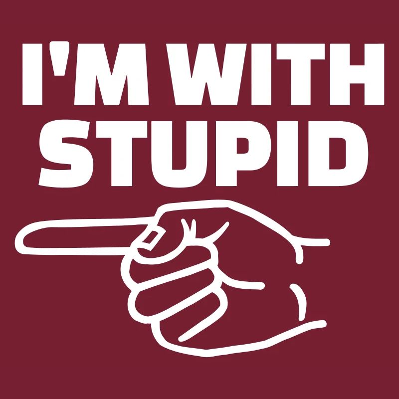 Stupid