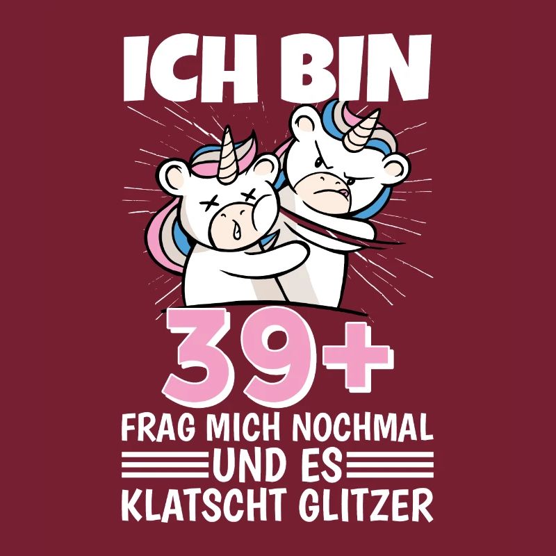 Ich bin 39+ Frag mich nochmal und klatscht Glitzer