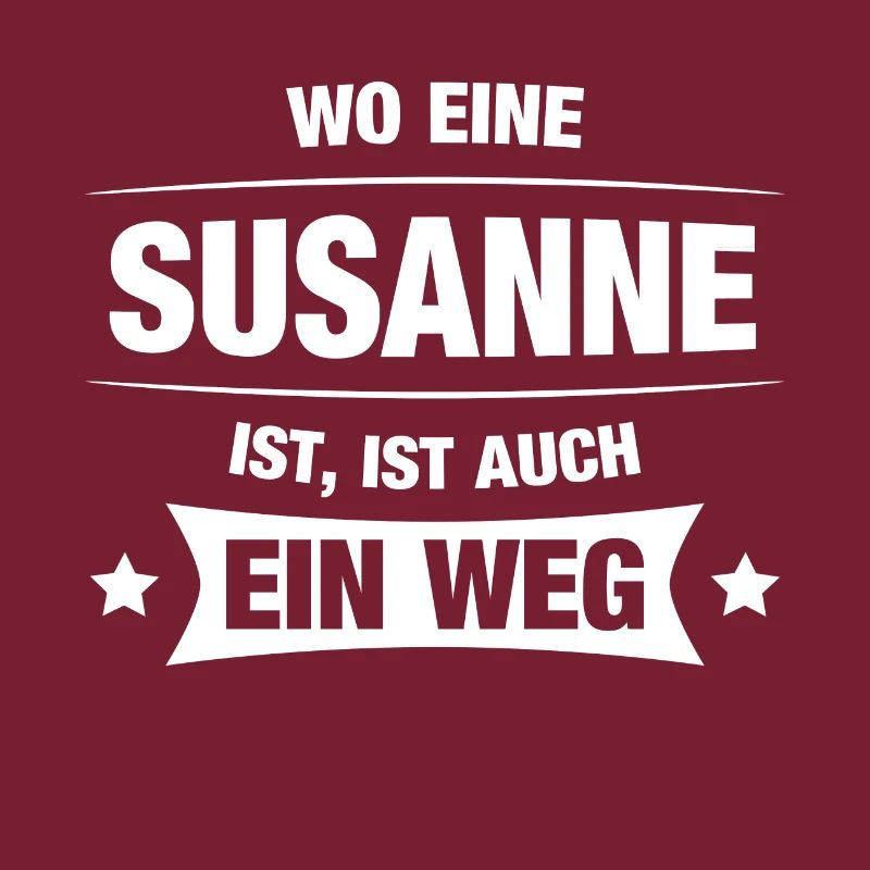 SUSANNE Spruch Geschenkidee Geburtstag Witzig Cool