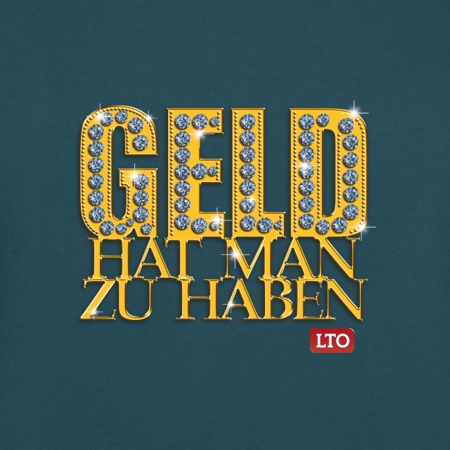 Geld hat man zu haben