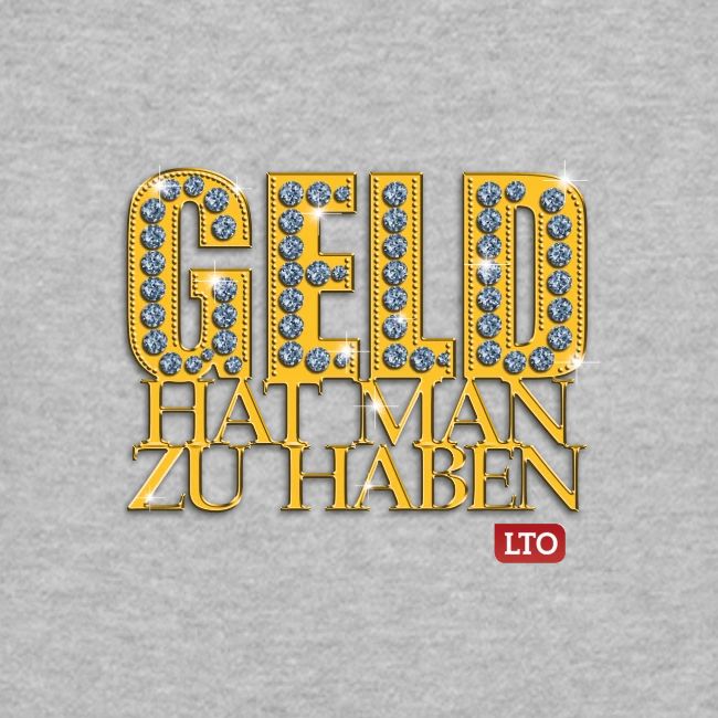 Geld hat man zu haben