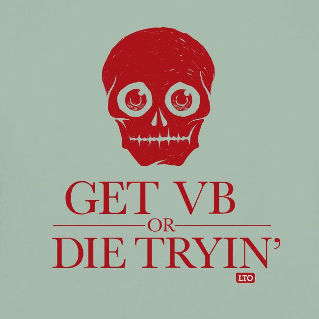 Get VB or die tryin'