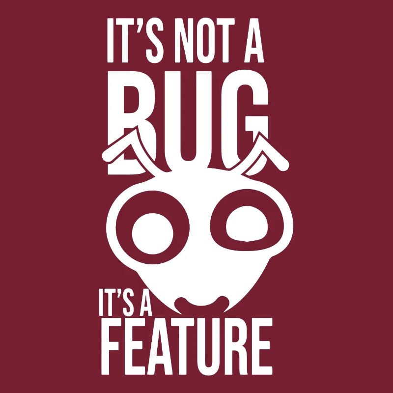 Its Not A Bug Its A Feature Coder Coding Geschenk